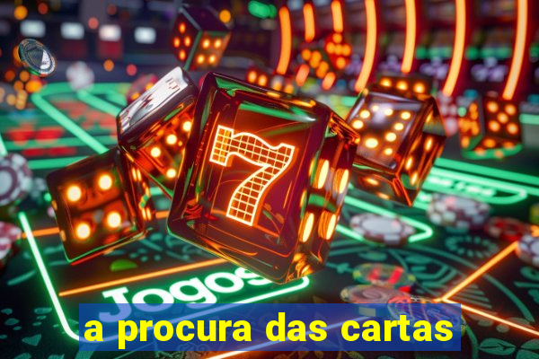 a procura das cartas